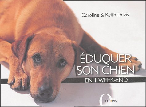 Éduquer son chien en 1 week-end