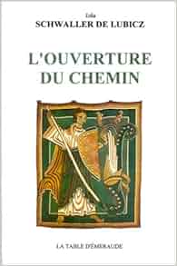 L'Ouverture du chemin Isha Schwaller de Lubicz 9782903965341 Amazon