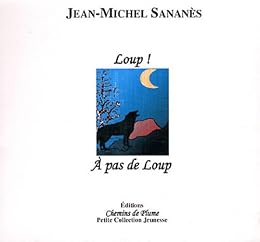 Loup ! À pas de loup