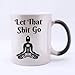 SCSF Buddha Let That Shit Go Coffee Mug Color Change Heat Sensitive Morph Tea Cup 11 Ounces