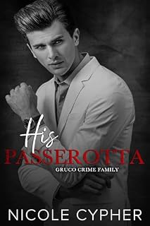 Livro His Passerotta (Família do Crime Gruco Livro 6)
