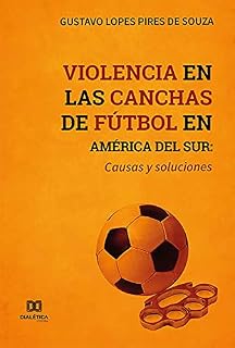 Livro Violencia en las canchas de fútbol en América del Sur: causas y soluciones
