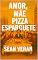 Livro “AMOR, MÃE, PIZZA, ESPARGUETE” ("Confissões Literárias" Livro 5)