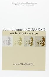 Jean-Jacques Rousseau ou Le sujet de rire