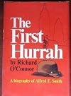 The first hurrah;: A biography of Alfred E. Smith