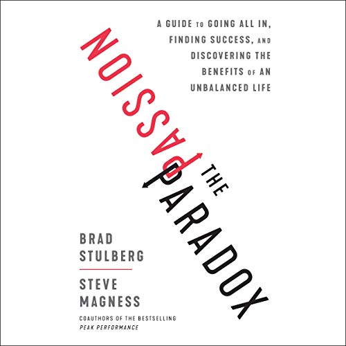F.r.e.e The Passion Paradox: A Guide to Going All In, Finding Success, and Discovering the Benefits of an Un EPUB