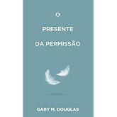 O Presente da permissão (Portuguese)