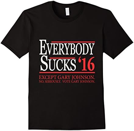 Men's Everybody Sucks 2016 Except Gary Johnson T-Shirt Large Black