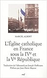 L'Eglise catholique en France sous la IVe et la Ve République by 