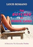 The BUTCHER of PUNTA CANA (Detective Vic Gonnella) by 
