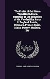 The Cruise of the Steam Yacht North Star a Narrative of the Excursion of Mr. Vanderbilt's Party to E by John Overton 1801-1856 Choules