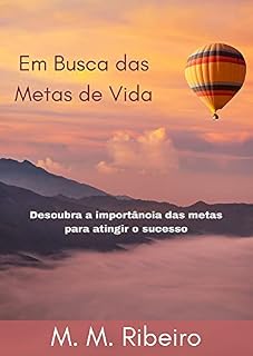 Livro Em busca das metas de vida: Descubra a importância das metas para atingir o sucesso