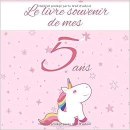 Le Livre Souvenir De Mes 5 Ans Joyeux Anniversaire Cadeau D Anniversaire Son Jubile Livre A Personnaliser Accessoires Journal Intime Decoration Idee Theme Licorne Amazon Co Uk Naissance Mathis Books