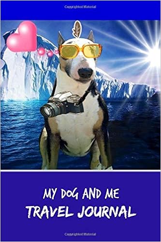 My Dog And Me Travel Journal Love To Travel With Your