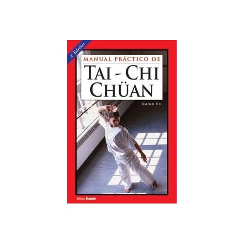 Manual Practico de Tai Chi Chuan / Practical Manual of Tai Chi Chuan