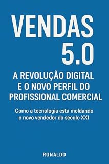Livro Vendas 5.0 A revolução digital E o novo perfil do profissional comercial