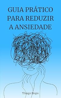 Livro Guia Prático para Reduzir a Ansiedade