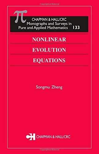 Download Nonlinear Evolution Equations (Chapman & Hall/CRC Monographs and Surveys in Pure and Applied Math)