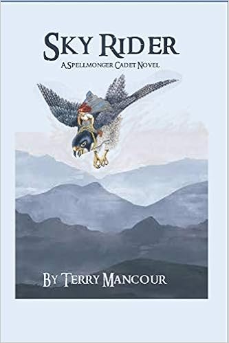 Sky Rider A Spellmonger Cadet Novel Mancour Terry Harris Emily Burch 9781790577224 Amazon Com Books