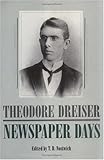 Newspaper Days, Dreiser, Theodore, 0812230957