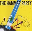 The Hammer Party