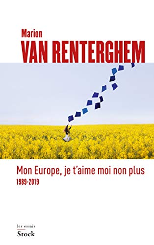 Mon Europe, je t'aime moi non plus : 1989-2019 by