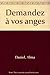 Demandez à vos anges by 