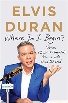Where Do I Begin?: Stories from a Life Lived Out Loud Where Do I Begin?: Stories from a Life Lived Out Loud