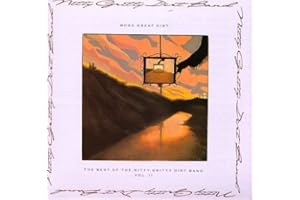 More Great Dirt: The Best Of The Nitty Gritty Dirt Band Vol.2