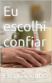 Livro Eu escolhi confiar