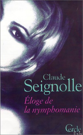 Éloge de la nymphomanie