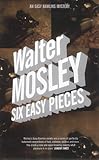 Front cover for the book Six Easy Pieces by Walter Mosley