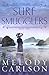 Surf Smugglers (The Legacy of Sunset Cove Book 3) by 