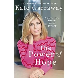 The-Power-Of-Hope-The-moving-no1-bestselling-memoir-from-TVs-Kate-GarrawayHardcover--29-April-2021 The Power Of Hope: The moving no.1 bestselling memoir from TV’s Kate Garraway