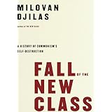 Fall of the New Class: A History of Communism's Self-Destruction