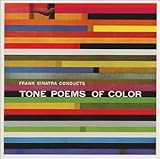 SINATRA CONDUCTS; TONE POEMS OF COLOR             