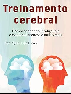 Livro Treinamento cerebral: Compreendendo inteligência emocional, atenção e muito mais