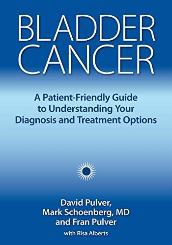 Bladder Cancer: A Patient-Friendly Guide to Understanding Your Diagnosis and Treatment Options