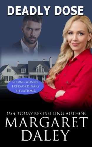 Deadly Dose (Strong Women, Extraordinary Situations) (Volume 6)