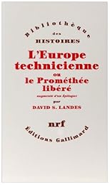 L' Europe technicienne ou Le Prométhée libéré