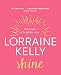 Shine: Discover a Brighter You by Lorraine Kelly