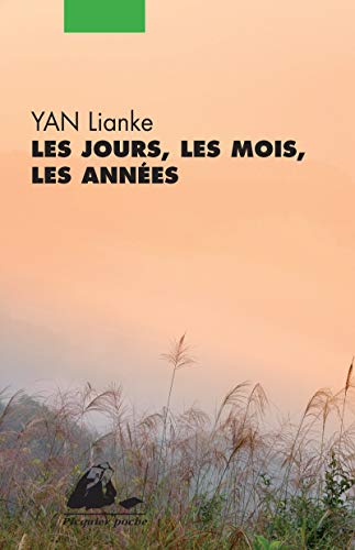 Les jours, les mois, les annees (French Edition) by Lianke Yan