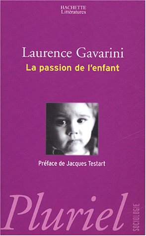 La  passion de l'enfant