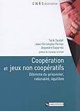 Coopération et jeux non coopératifs : Dilemme du prisonnier, rationalité, équilibre by