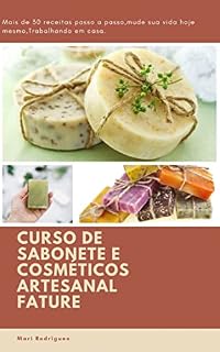 Livro Curso de Sabonetes e Cosméticos Artesanal Fature