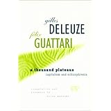 A Thousand Plateaus: Capitalism and Schizophrenia