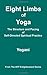Eight Limbs of Yoga - The Structure and Pacing of Self-Directed Spiritual Practice (Ayp Enlightenment)