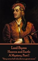 Cain: A Mystery: quot;There is no instinct like that of the heart.quot;