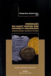 Monnaies du haut Moyen Âge : histoire et archéologie