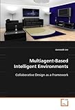 Image de Multiagent-Based Intelligent Environments: Collaborative Design as a Framework